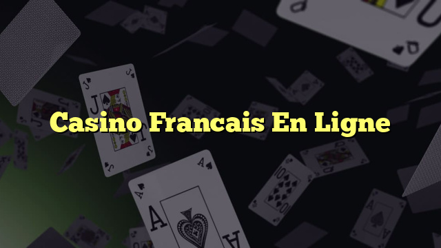 Casino Francais En Ligne