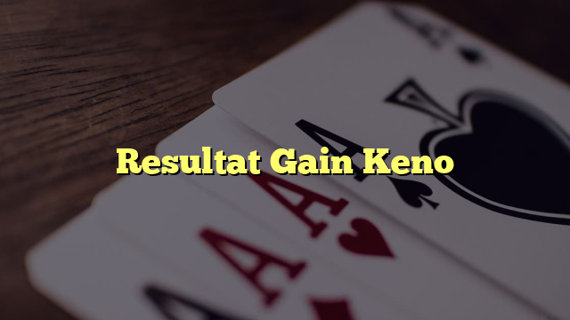 Resultat Gain Keno