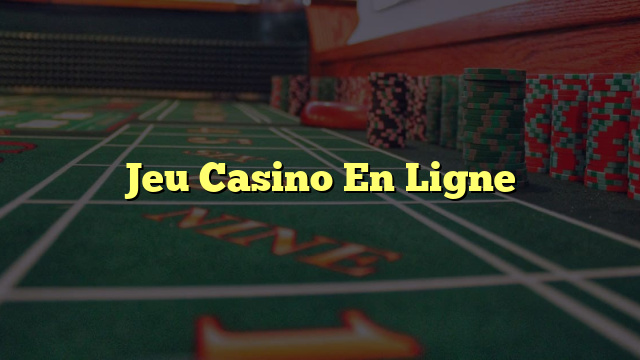 Jeu Casino En Ligne