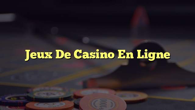 Jeux De Casino En Ligne