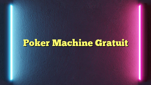 Poker Machine Gratuit