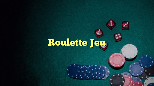 Roulette Jeu