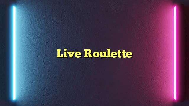 Live Roulette