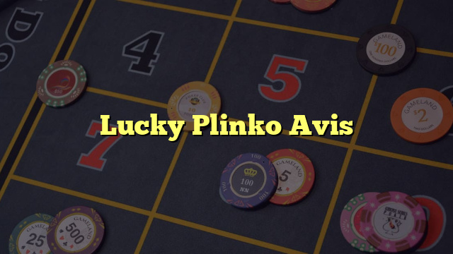 Lucky Plinko Avis