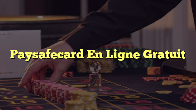 Paysafecard En Ligne Gratuit