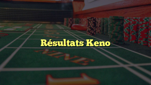 Résultats Keno