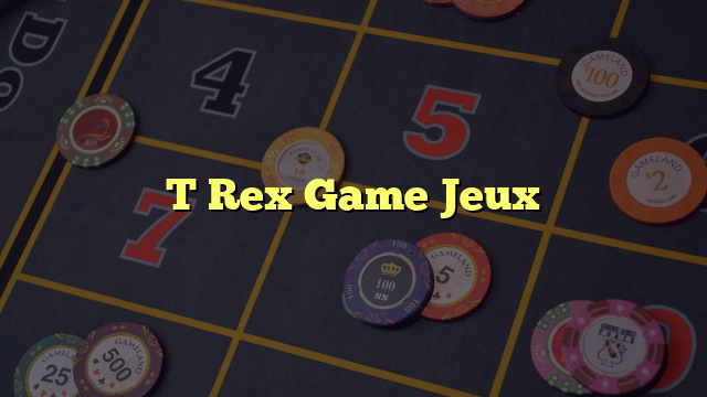 T Rex Game Jeux