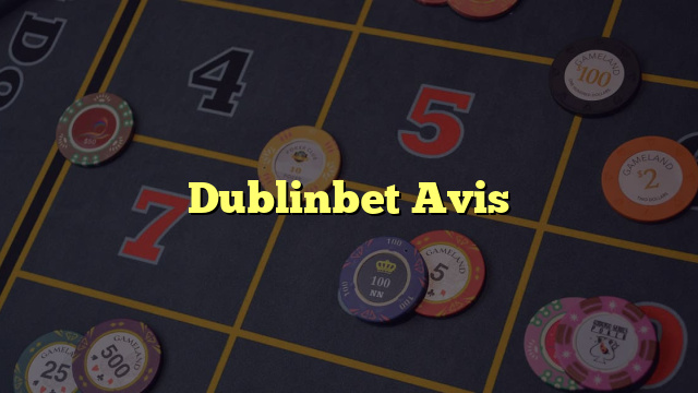 Dublinbet Avis