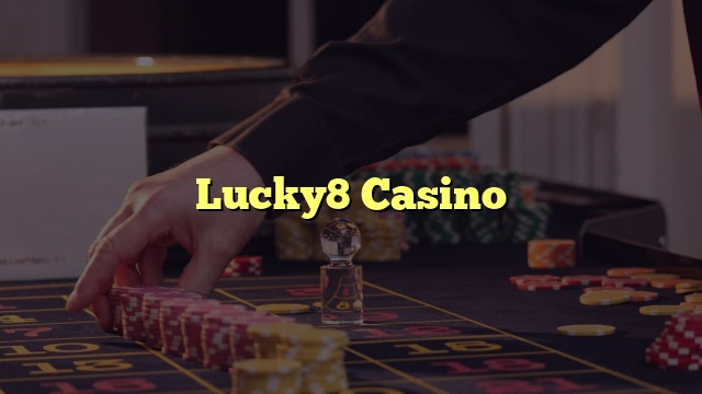 Lucky8 Casino