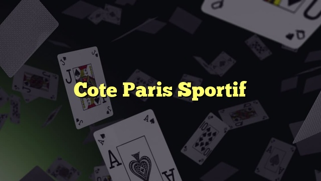 Cote Paris Sportif